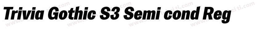Trivia Gothic S3 Semi cond Regular字体转换